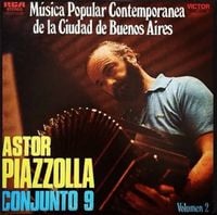 Astor Piazzolla Conjunto 9 - M&uacute;sica popular contempor&aacute;nea de la ciudad de Buenos Aires, Vol. 2