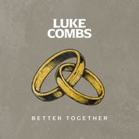 Luke Combs - Better Together