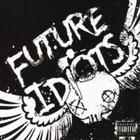 Future Idiots - Future Idiots