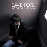 David Ford - Songs for the Road