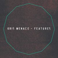 Kris Menace - Features