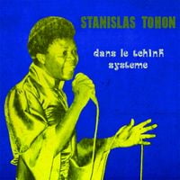 Stanislas Tohon - Dans le tchink systeme