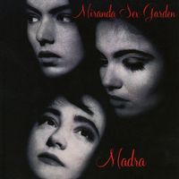 Miranda Sex Garden - Madra