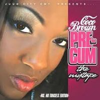 Coco Brown - Pre-cum: The Mixtape