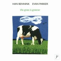 Han Bennink & Evan Parker - The Grass Is Greener