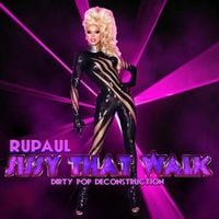 RuPaul - Sissy That Walk