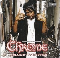 Chrome - Straight to the Pros