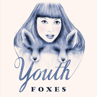 Foxes - Youth / Home