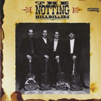 The Notting Hillbillies - Missing...Presumed Having A Good Time
