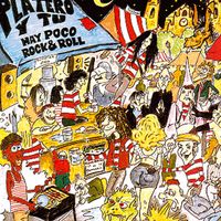 Platero y T&uacute; - Hay poco rock & roll