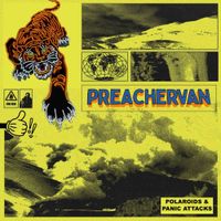PREACHERVAN - Polaroids and Panic Attacks
