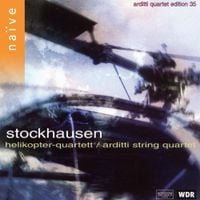 Arditti String Quartet - Stockhausen: Helikopter-Quartett