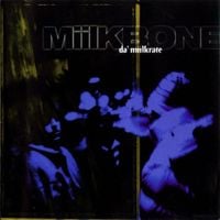 Miilkbone - Da' Miilkrate