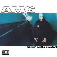 AMG - Ballin' Outta Control