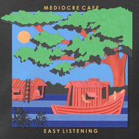 Mediocre Cafe - Easy Listening
