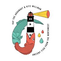 Kay The Aquanaut & Kitz Willman - Ancient Fish From The Northwest