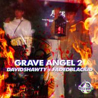 David Shawty & Fadedblackid - Grave Angel 2