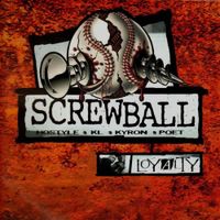 Screwball - Loyalty