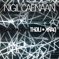 Nigil Caenaan - Dark Light