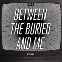 Between the Buried and Me - Best Of
