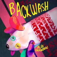 Alex Unknown - Backwash