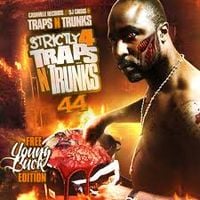 Young Buck - Strictly 4 Traps N Trunks 44: Free Young Buck Edition