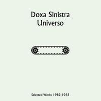 Doxa Sinistra - Universo - Selected Works 1982​-​1988