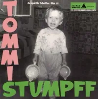 Tommi Stumpff - Zu sp&auml;t, ihr Schei&szlig;er. Hier ist: Tommi Stumpff
