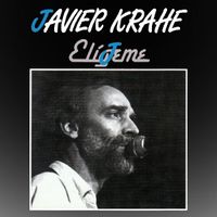 Javier Krahe - El&iacute;geme