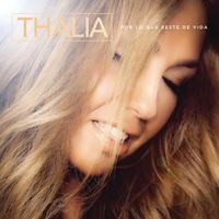 Thal&iacute;a - Por Lo Que Reste de Vida