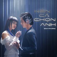 B&iacute;ch Phương - K&eacute;n C&aacute; Chọn Anh