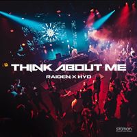 Raiden & HYO - Think About Me