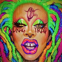 Yvie Oddly - Drag Trap