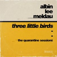 Albin Lee Meldau - Three Little Birds (The Quarantine Sessions)