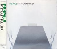 PENPALS - Past Last Summer