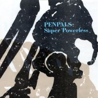 PENPALS - Super Powerless