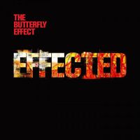 The Butterfly Effect - Effected