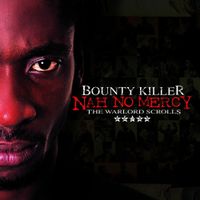 Bounty Killer - Nah No Mercy: The Warlord Scrolls