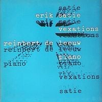 Reinbert de Leeuw - Erik Satie: Vexations