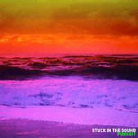Stuck In The Sound - Let&rsquo;s Go
