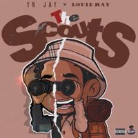 YN Jay & Louie Ray - The Scouts