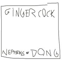 Nephews By Dong - Ginger Cock