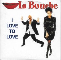 La Bouche - I Love To Love