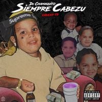 Chucky73 - De Chamaquito Siempre Cabezu