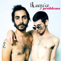 Bluejuice - Problems