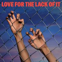 Souvenirs - Love for the Lack of it