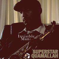 Superstar Quamallah - Invisible Man