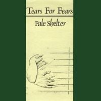 Tears for Fears - Pale Shelter