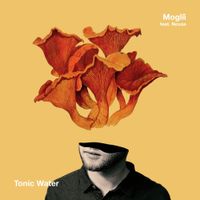 Moglii & NOVAA - Tonic Water