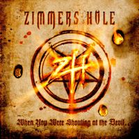 Zimmers Hole - When You Were Shouting at the Devil... We Were in League With Satan
